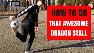 DRAGONSTALL -  Freestyle Football Trick - AZUN