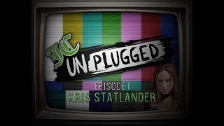 Unplugged - Episode 1 - Kris Statlander