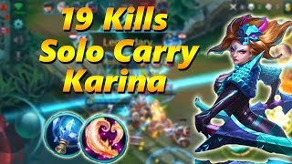 Mobile Legends 19 KILLS SOLO CARRY KARINA - CLOSE PENTA!