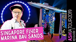 SINGAPORE FLYER & MARINA BAY SANDS | ASHiaTour 2019 Episode 03