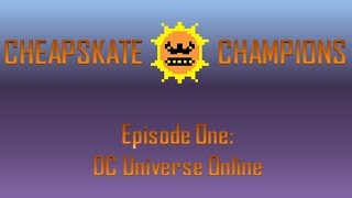 Cheapskate Champions - DC Universe Online