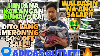 Di Na Kelangan Dumayo Pa! SALE Dito 50% OFF! | ADIDAS OUTLET STORE Na Malapit Lang Sayo!