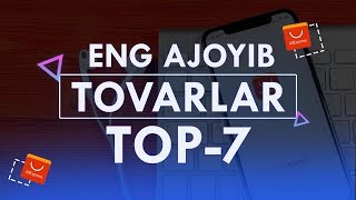 ALIEXPRESS SAYTIDAGI TOP-7 KERAKLI VA FOYDALI TOVARLAR