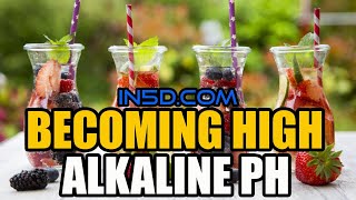 Becoming High Alkaline pH! | in5d.com