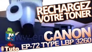 EP-72 Canon Toner Type LBP 3260 : Bien Recharger Le Toner