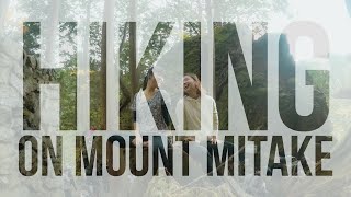 Vlog#43 BIRTHDAYS HIKING | Mt.Mitake, Tokyo, Japan
