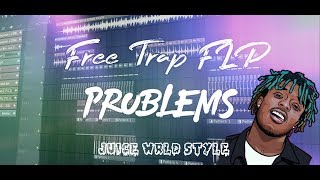 (FREE FLP)FREE TRAP FLP  | JUICE WRLD AND LIL UZI STYLE FLP | "PROBLEMS"