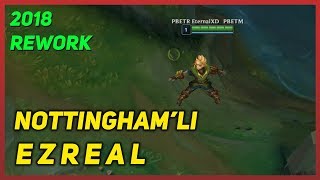 Nottingham'lı Ezreal (Kostüm Tanıtımı 2018) LoL PBE