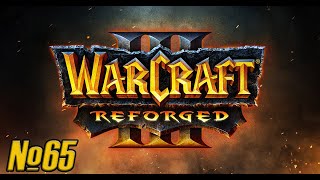 Прохождение Warcraft III: Reforged Серия 65 "Качаемся в разных данжиках"