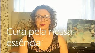 Só aquilo que somos tem o poder de curar-nos