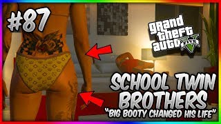 GTA 5 School Twin Brothers Ep. 87 - "BIG BOOTY" Changed His Life (GTA 5 SKIT)
