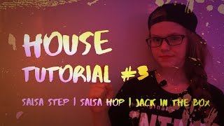 House tutorial #3 | Хаус обучалка | House steps | Salsa Step | Salsa Hop | Jack in the box