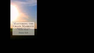 Old Crop / New Crop (Mastering the Grain Markets)