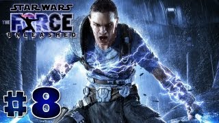 Star Wars: The Force Unleashed HD Gameplay Walkthrough Part 8  - Let's Play!