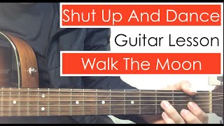 Walk The Moon - Shut Up And Dance | Guitar Tutorial Lesson