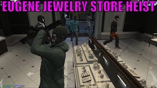 Eugene Jewelry Store Heist | Nopixel GTA RP