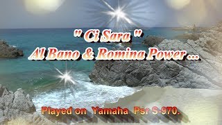 Ci Sara   Al Bano & Romina Power   Cover Yamaha PSR S970.