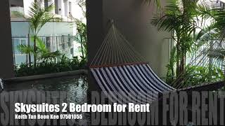 Skysuites 2 Bedroom for  Rent  97501055 Keith Tan Boon Kee