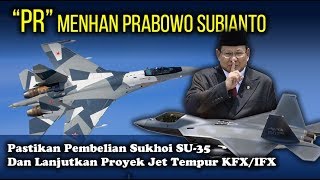 Sukhoi SU-35 dan Jet Siluman IFX, Pekerjaan Rumah Prabowo Subianto Yang Harus Segera Diselesaikan