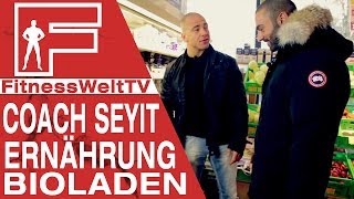 Fitness Ernährung: Coach Seyit im Bioladen - FitnessweltTV