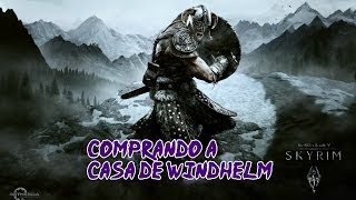 SKYRIM-Comprando a Casa de Windhelm