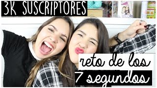 RETO DE LOS 7 SEGUNDOS!! 3K SUSCRIPTORES