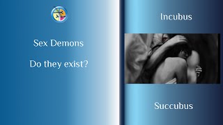 Succubus and Incubus - Are they real?