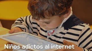 Niños adictos al internet