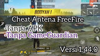 Cheat Antena No Apk No GG FreeFire Versi 1.44.0