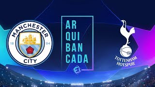 MANCHESTER CITY X TOTTENHAM (NARRAÇÃO) - CHAMPIONS LEAGUE