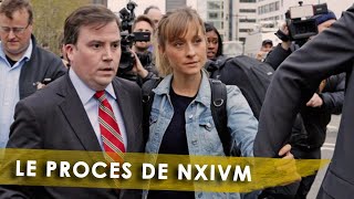 LES PROCÈS D'ALLISON MACK, LA SECTE ESCLAVAGISTE NXIVM ET DU GOUROU KEITH RANIERE !