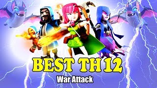 Best TH 12 War Attack | 3 Star  Attack Strategy 2019 | Clash of Clans