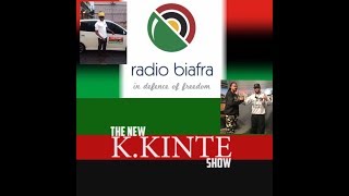 Biafra: Radio Biafra/Biafra TV & The K.Kinte Show Haki Shakur, Nnamdi Kanu, Kalu Agwu, International