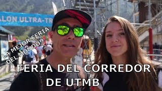 LA FERIA DEL CORREDOR EN UTMB 2018, LA FERIA DE TODOS LAS FERIAS!!!