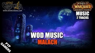 Warlords of Draenor Music - Malach (2 tracks)