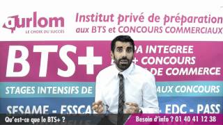 Qu'est ce que le BTS+ ?
