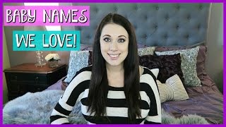 BABY NAMES I LOVE BUT WON'T BE USING!