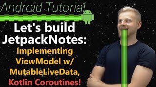 Android Tutorial 2019 #7: Implementing ViewModel w/ MutableLiveData, Kotlin Coroutines, MVVM