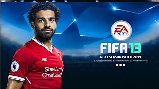FIFA 13 PC - instalação do PATCH NEXT SEASON 2019  (Atualização Elencos, Uniformes, Menus)