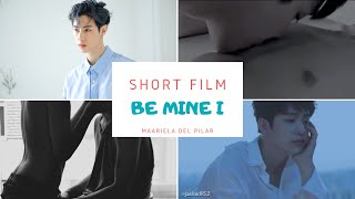 MARKJIN "BE MINE" PART I- SHORT FILM