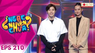 Ngạc Nhiên Chưa 2019 | Tập 210 - Full: Đại Nghĩa "sởn da gà" vì Nam Thư quá sức điệu