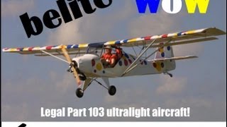 Belite Aircraft video, James Wiebe of Belite Aircraft & the Belite WoW  part 103 legal ultralight.