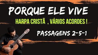 COMO TOCAR uma música com vários acordes /PORQUE ELE VIVE