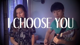 I Choose You - Sara Bareilles (Cover by Miss Lou & Daniel Wong)