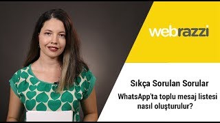 WhatsApp'ta Toplu Mesaj Listesi nasıl oluşturulur?