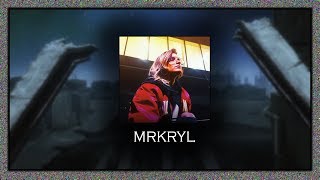 Top 10 MRKRYL Songs