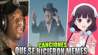TODAS las CANCIONES que se HICIERON MEMES y VIDEOS RANDOM?