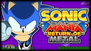 Sonic Mania: Return of Metal | Sonic Mania Mod Showcase