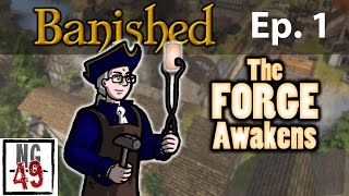 Banished Colonial Charter - Episode 1 - The Forge Awakens