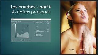 Photoshop - fotoloco - Les courbes Part II - 4 ateliers pratiques